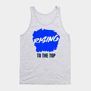 RISING TO THE TOP Tank Top